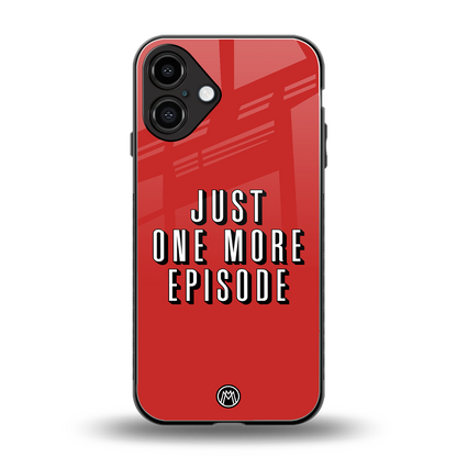 one more episode netflix back phone cover | glass case for iphone 16 plus