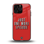one more episode netflix back phone cover | glass case for iphone 16 pro max