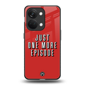 one more episode netflix back phone cover | glass case for oneplus nord 3