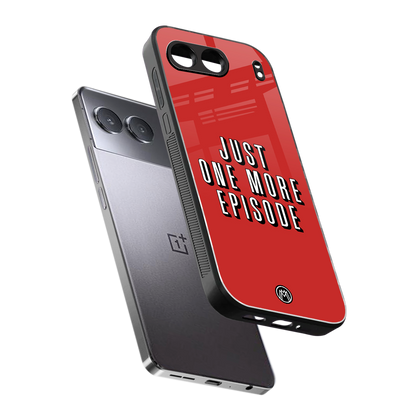 one more episode netflix back phone cover | glass case for oneplus nord 4