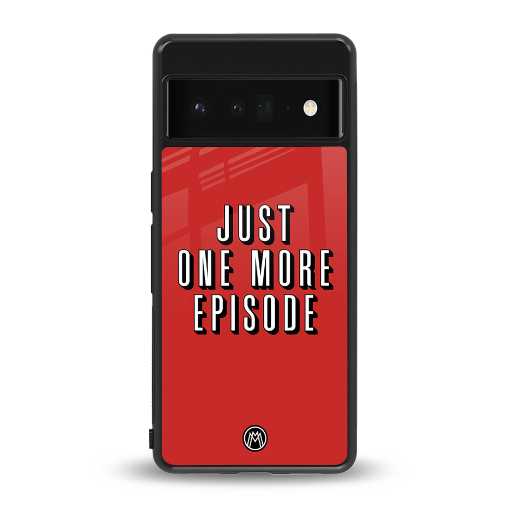 one more episode netflix back phone cover | glass case for google pixel 6 pro