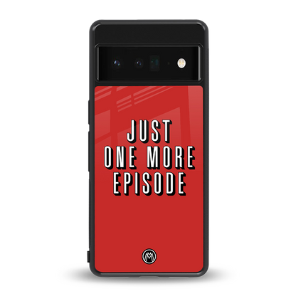 one more episode netflix back phone cover | glass case for google pixel 6 pro