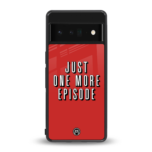 one more episode netflix back phone cover | glass case for google pixel 6 pro