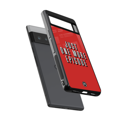 one more episode netflix back phone cover | glass case for google pixel 6 pro