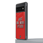 one more episode netflix back phone cover | glass case for google pixel 6 pro