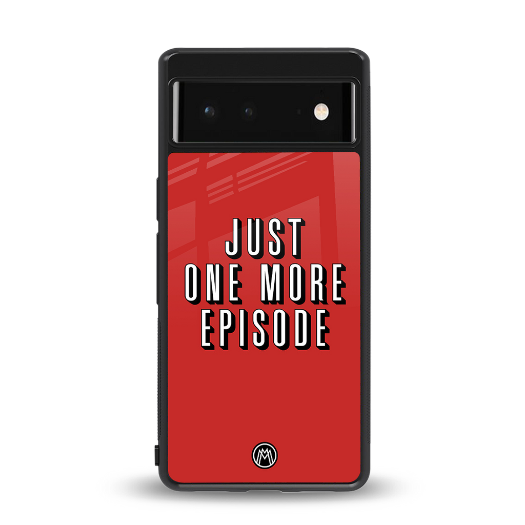 one more episode netflix back phone cover | glass case for google pixel 6
