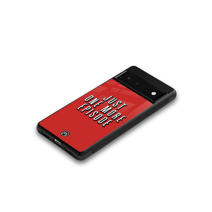 one more episode netflix back phone cover | glass case for Google Pixel 6A