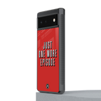 one more episode netflix back phone cover | glass case for Google Pixel 6A