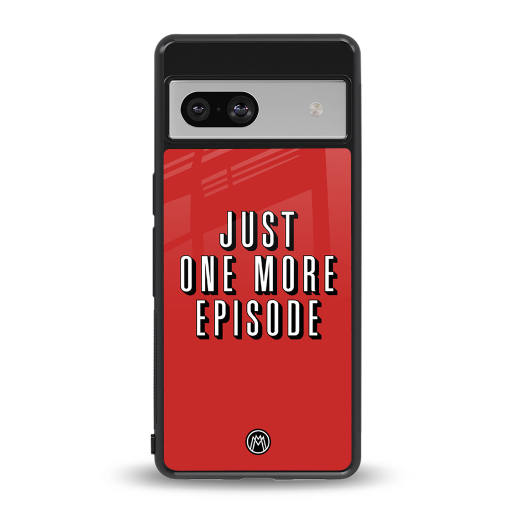 one more episode netflix back phone cover | glass case for Google Pixel 7