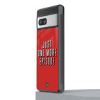 one more episode netflix back phone cover | glass case for Google Pixel 7