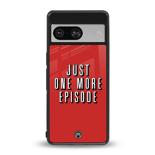 one more episode netflix back phone cover | glass case for Google Pixel 8
