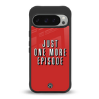 one more episode netflix back phone cover | glass case for google pixel 9 pro