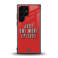 one more episode netflix back phone cover | glass case for samsung galaxy s23 ultra