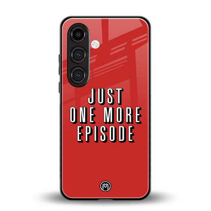 one more episode netflix back phone cover | glass case for samsung galaxy s24 plus