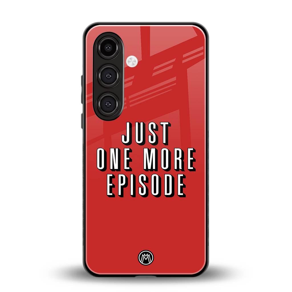 one more episode netflix back phone cover | glass case for samsung galaxy s25