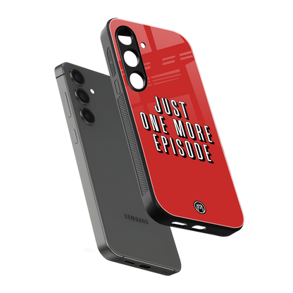 one more episode netflix back phone cover | glass case for samsung galaxy s24 plus