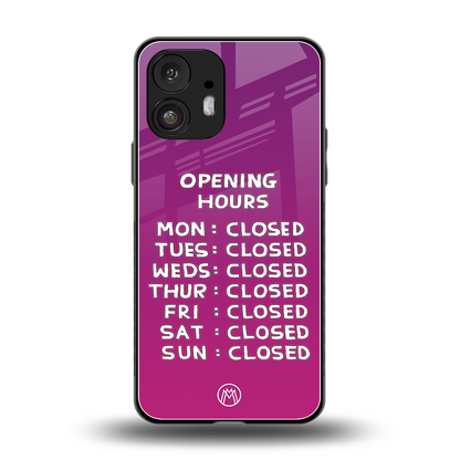 opening hours pink edition back phone cover | glass case for nothing phone 2