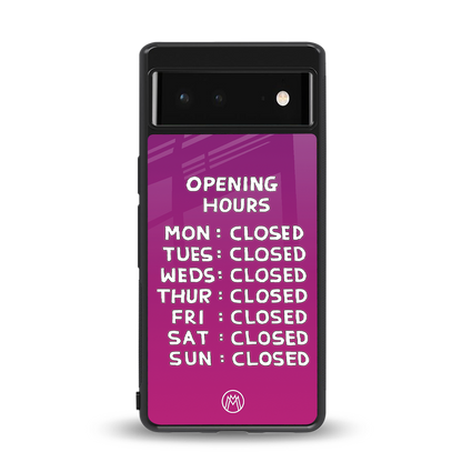 opening hours pink edition back phone cover | glass case for google pixel 6