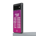 opening hours pink edition back phone cover | glass case for google pixel 6