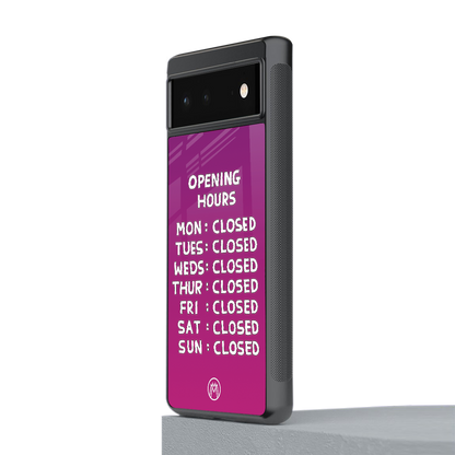 opening hours pink edition back phone cover | glass case for Google Pixel 6A