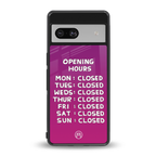 opening hours pink edition back phone cover | glass case for Google Pixel 7