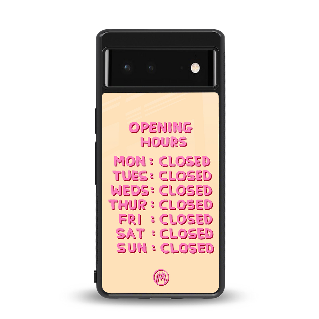 opening hours back phone cover | glass case for Google Pixel 6A