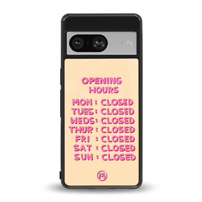 opening hours back phone cover | glass case for Google Pixel 8