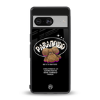 paranoid back phone cover | glass case for Google Pixel 8