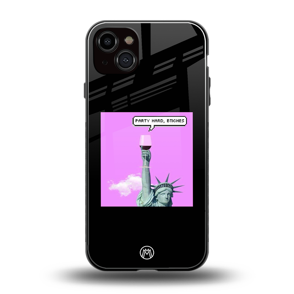 party hard bitches back phone cover | glass case for iphone 15 plus
