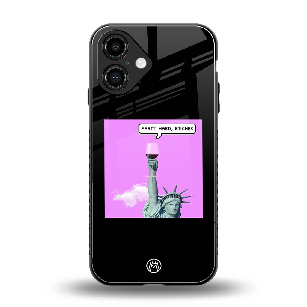 party hard bitches back phone cover | glass case for iphone 16