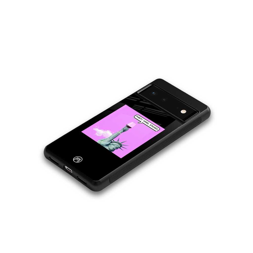 party hard bitches back phone cover | glass case for Google Pixel 6A