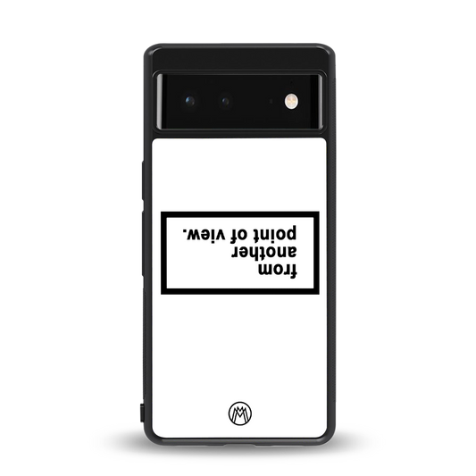 point of view white edition back phone cover | glass case for Google Pixel 6A