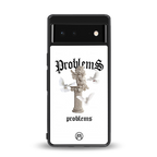 problems back phone cover | glass case for google pixel 6