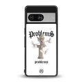 problems back phone cover | glass case for Google Pixel 8