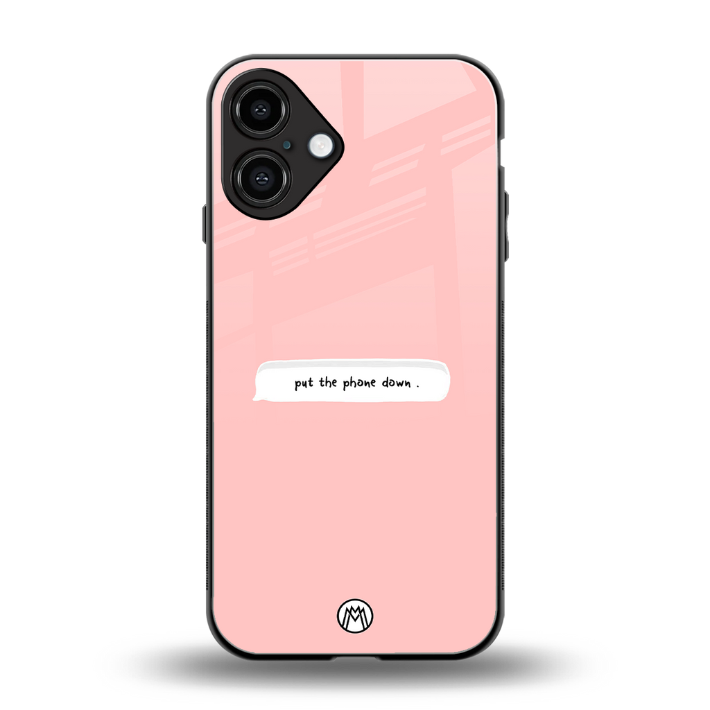 put the phone down back phone cover | glass case for iphone 16 plus