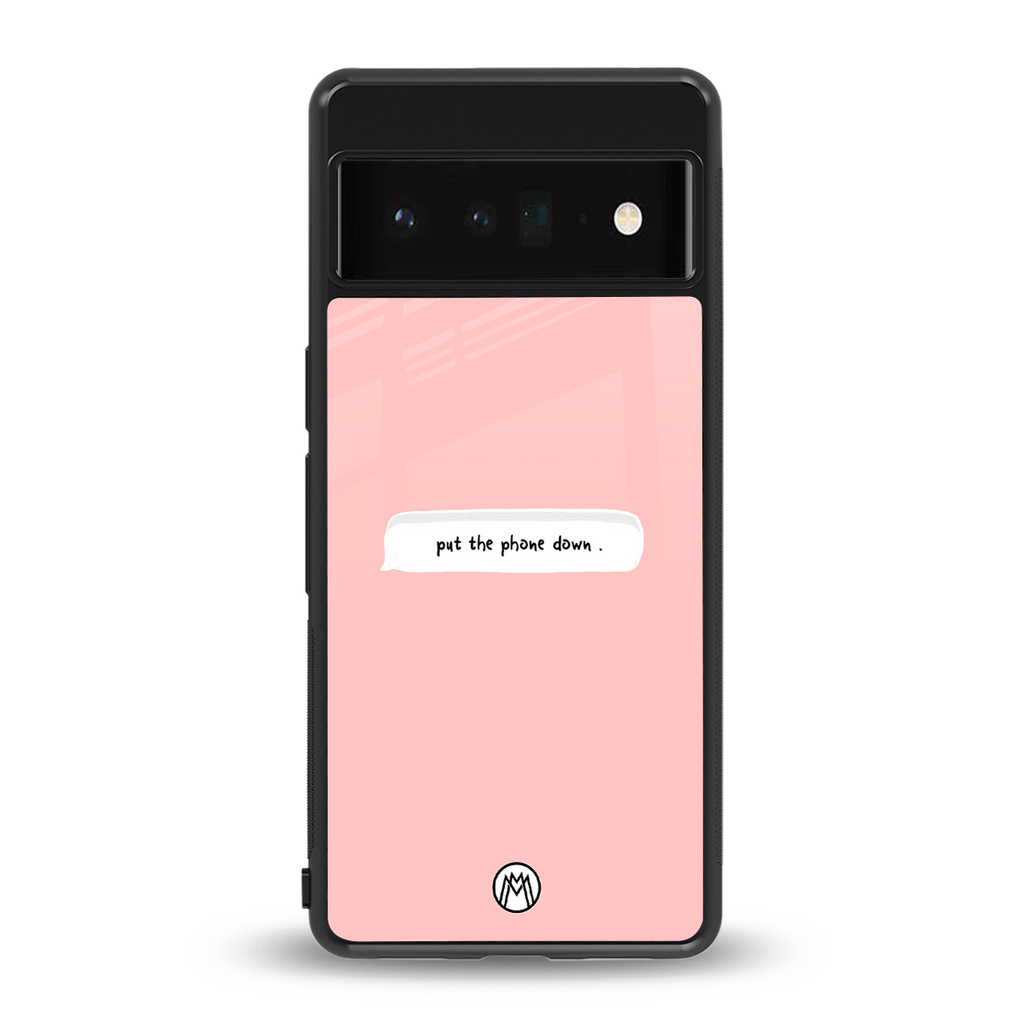 put the phone down back phone cover | glass case for google pixel 6 pro