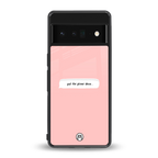 put the phone down back phone cover | glass case for google pixel 6 pro