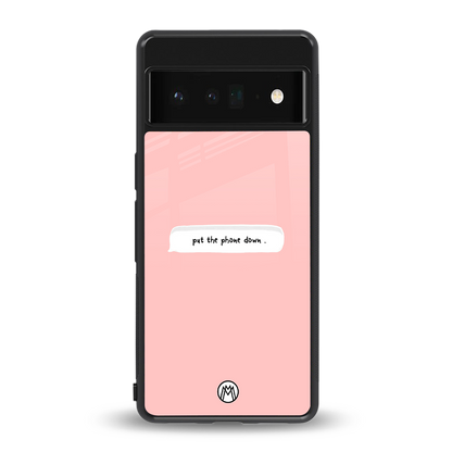 put the phone down back phone cover | glass case for google pixel 6 pro