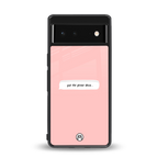 put the phone down back phone cover | glass case for google pixel 6