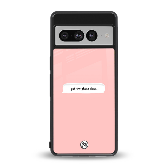 put the phone down back phone cover | glass case for google pixel 7 pro