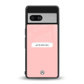 put the phone down back phone cover | glass case for Google Pixel 7