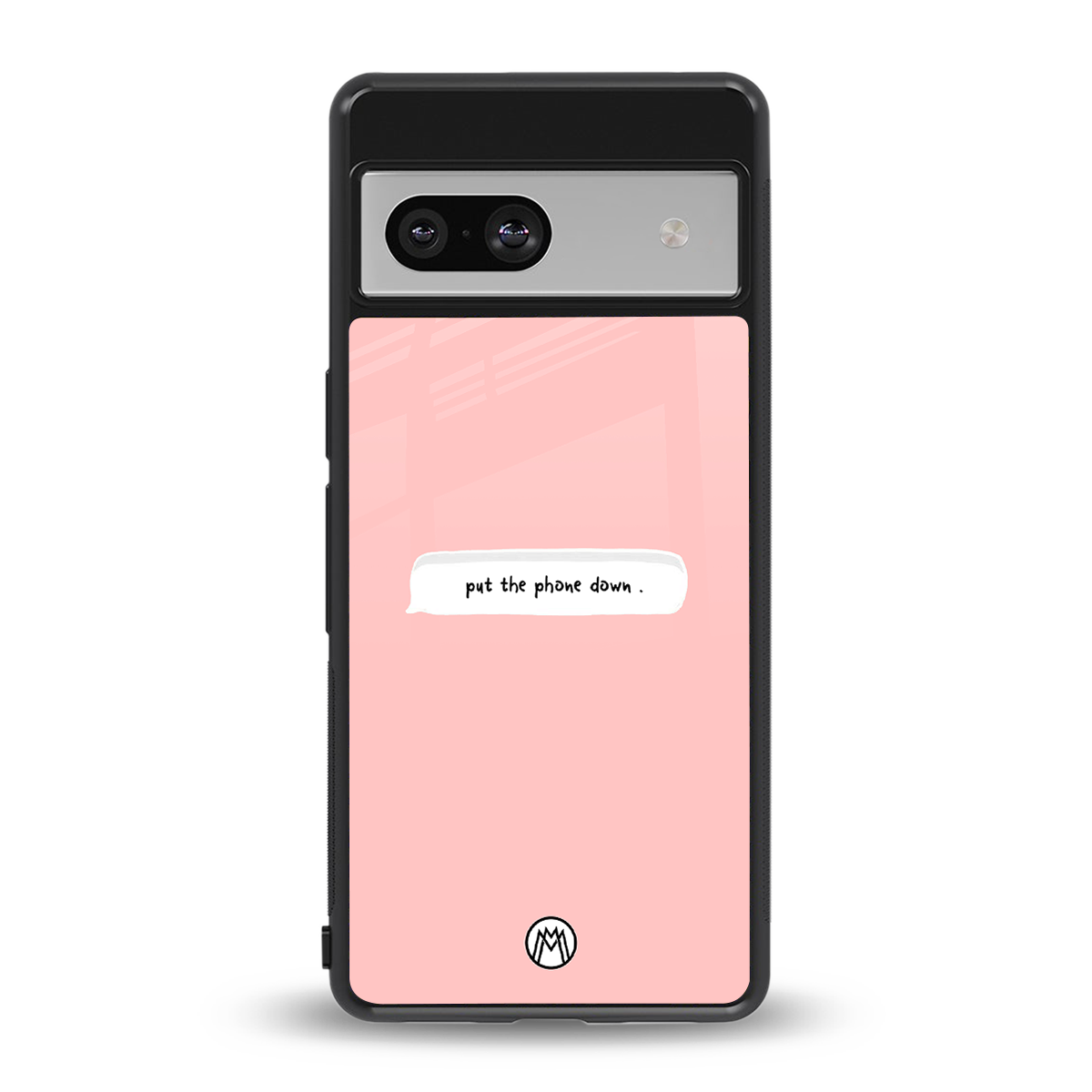 put the phone down back phone cover | glass case for Google Pixel 7A
