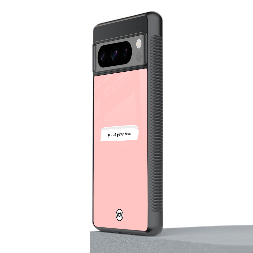 put the phone down back phone cover | glass case for google pixel 8 pro