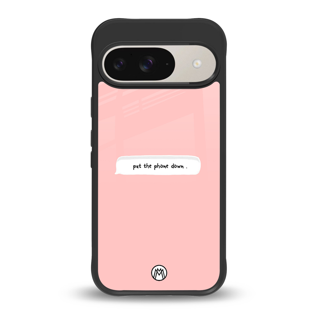 put the phone down back phone cover | glass case for google pixel 9