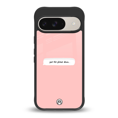 put the phone down back phone cover | glass case for google pixel 9