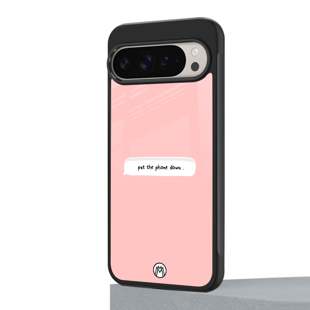 put the phone down back phone cover | glass case for google pixel 9 pro