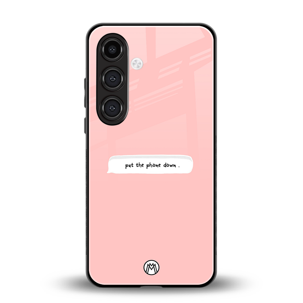 put the phone down back phone cover | glass case for samsung galaxy s25 plus