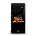 quentin tarantino back phone cover | glass case for google pixel 6