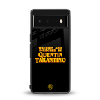 quentin tarantino back phone cover | glass case for google pixel 6