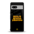 quentin tarantino back phone cover | glass case for Google Pixel 7A